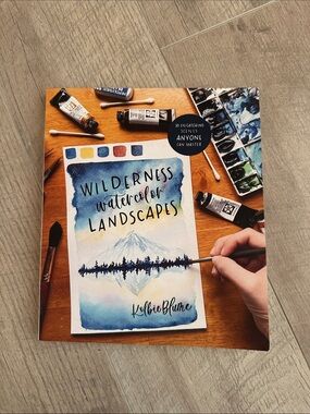 Wilderness Watercolor Landscapes: by Kolbie Blume Book